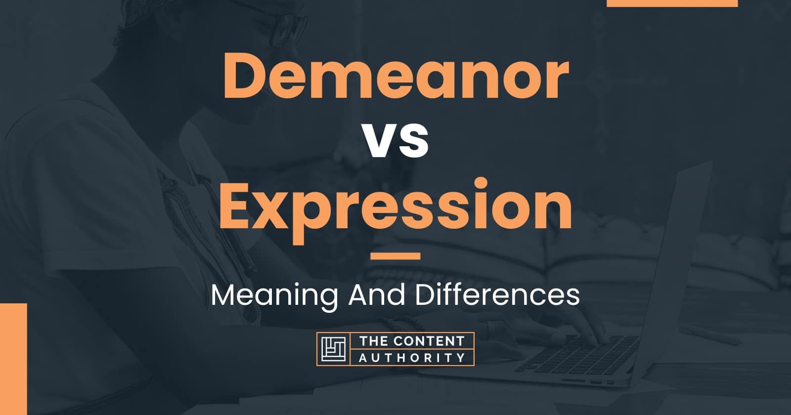 Demeanor vs Expression: Meaning And Differences