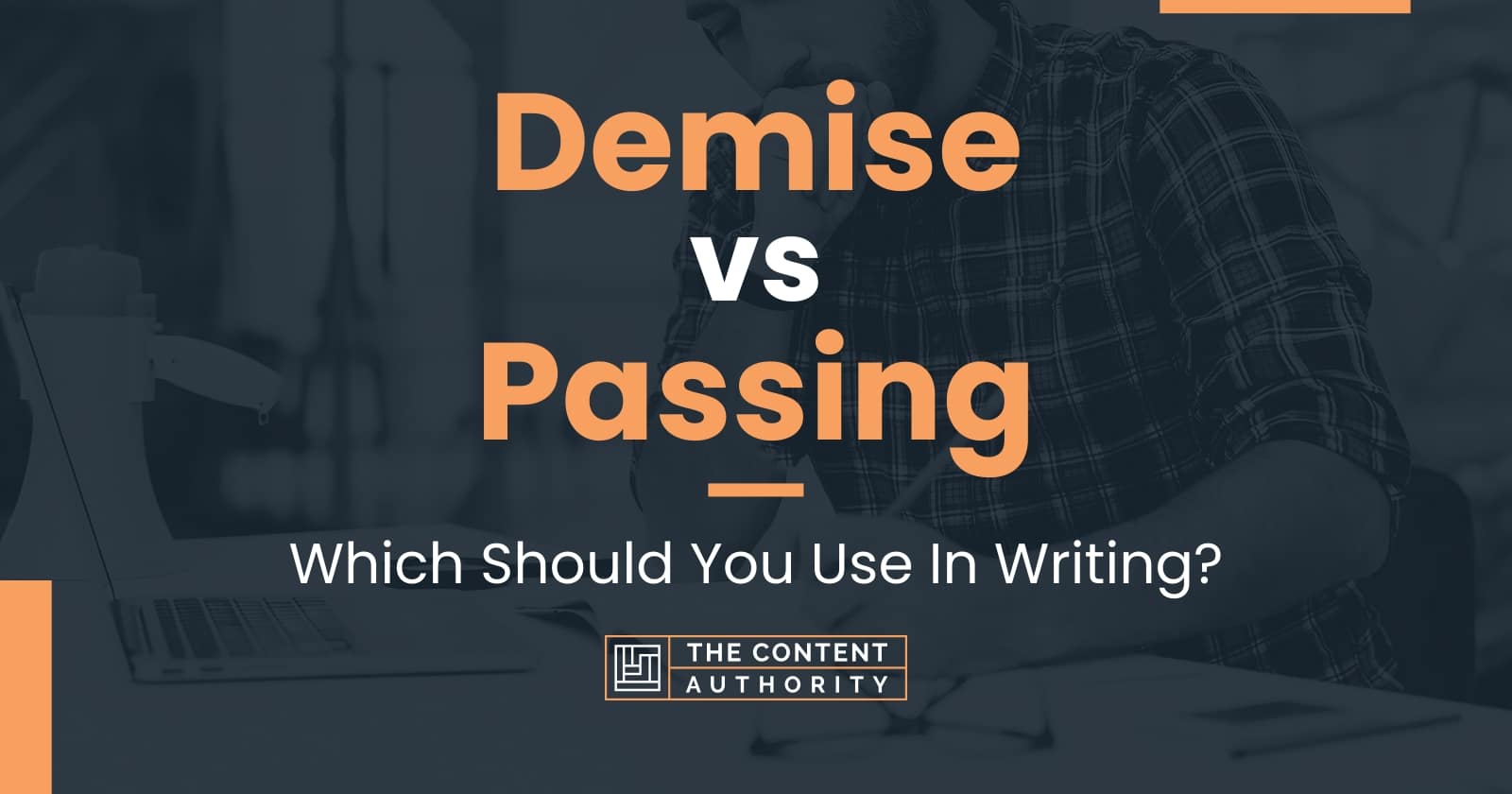 Demise vs Passing: Which Should You Use In Writing?