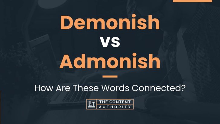 Demonish vs Admonish: How Are These Words Connected?