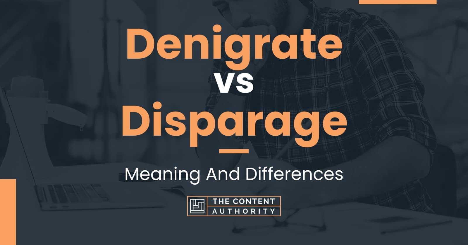 denigrate-vs-disparage-meaning-and-differences