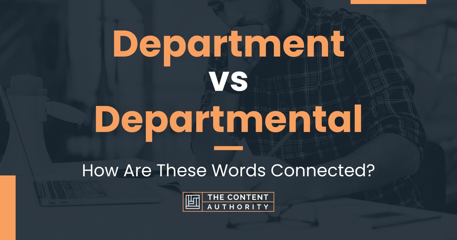 Department vs Departmental: How Are These Words Connected?