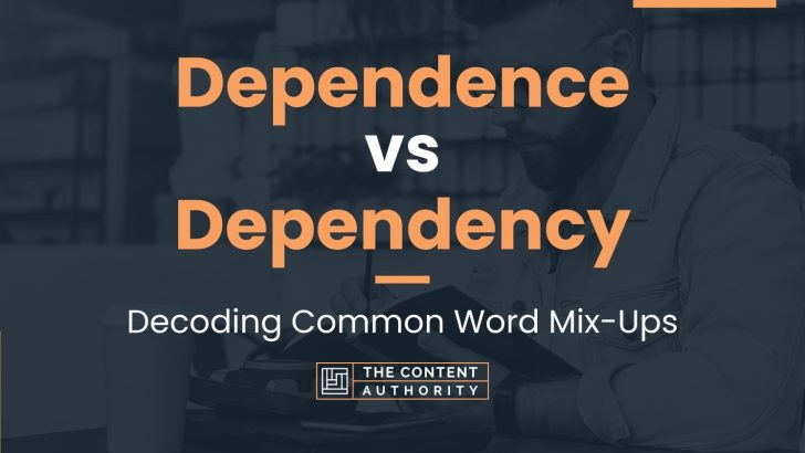 Dependence vs Dependency: Decoding Common Word Mix-Ups