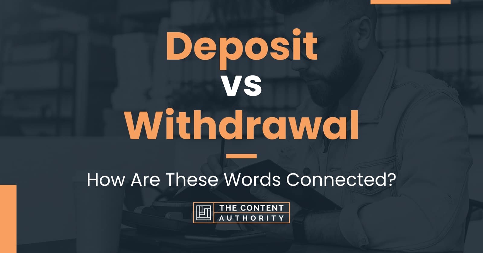 deposit-vs-withdrawal-how-are-these-words-connected