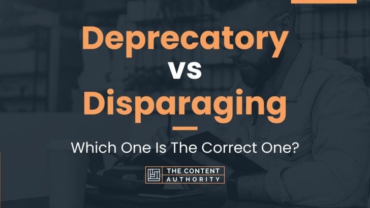 Deprecatory vs Disparaging: Which One Is The Correct One?