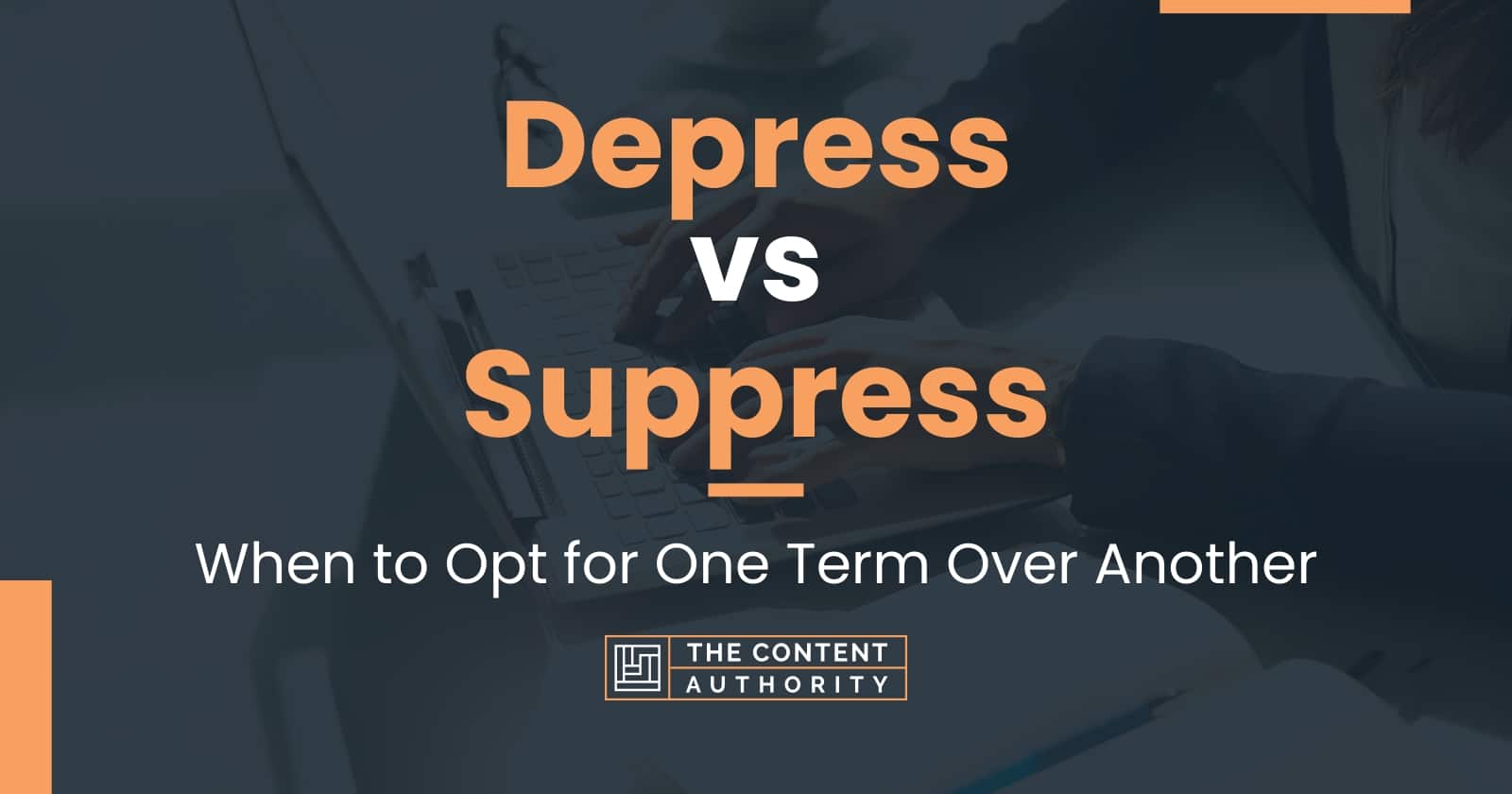 depress-vs-suppress-when-to-opt-for-one-term-over-another