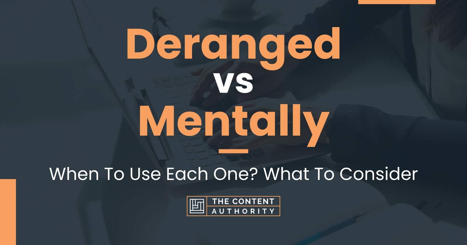 deranged-vs-mentally-when-to-use-each-one-what-to-consider