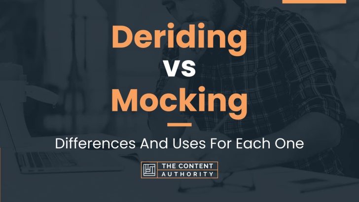 deriding-vs-mocking-differences-and-uses-for-each-one