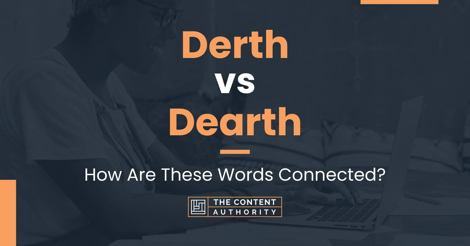 derth-vs-dearth-how-are-these-words-connected