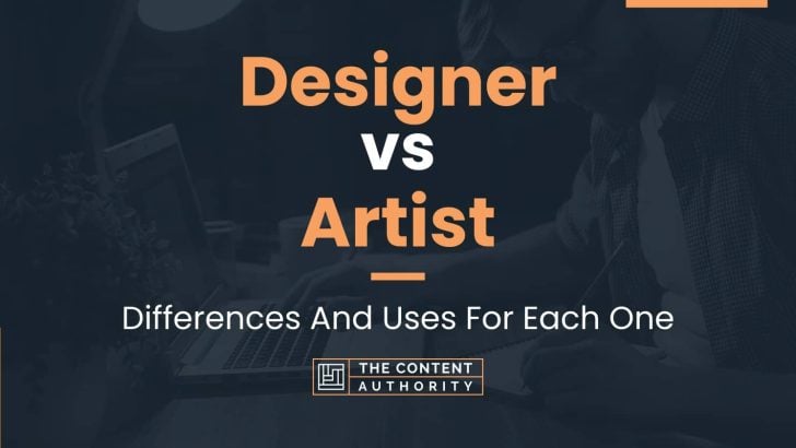 Designer vs Artist: Differences And Uses For Each One