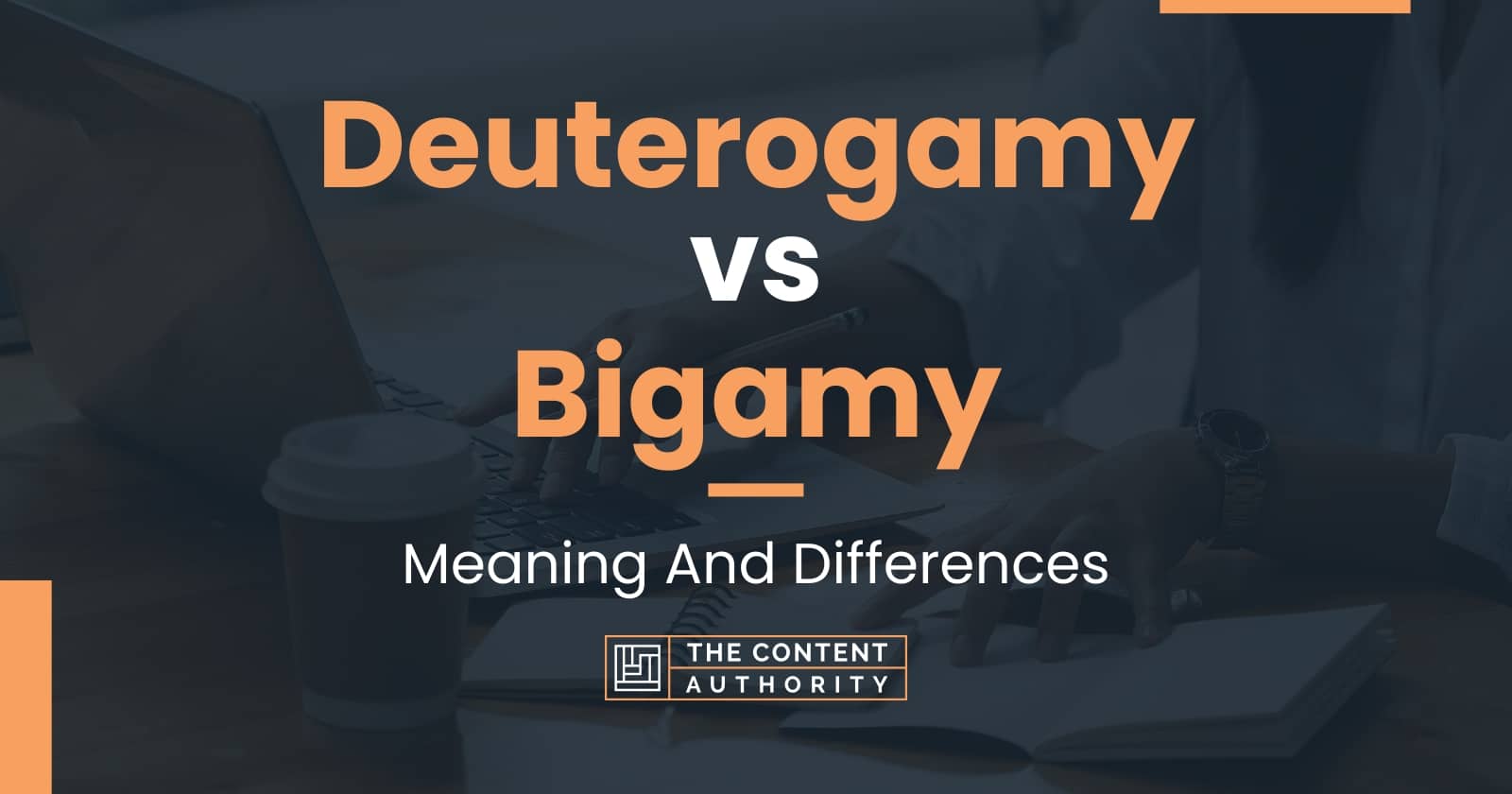 deuterogamy-vs-bigamy-meaning-and-differences