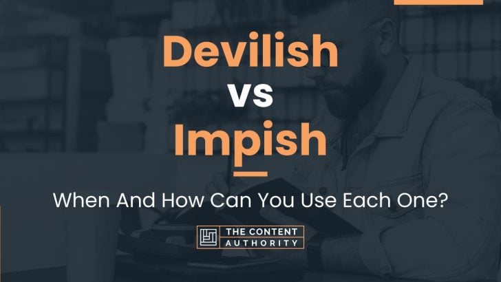 Devilish vs Impish: When And How Can You Use Each One?