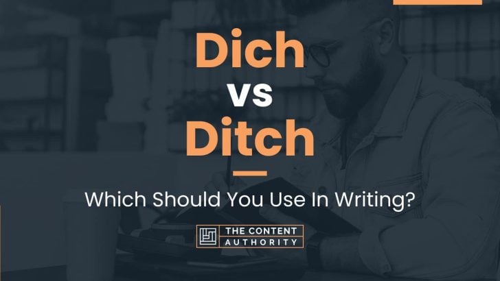 Dich vs Ditch: Which Should You Use In Writing?