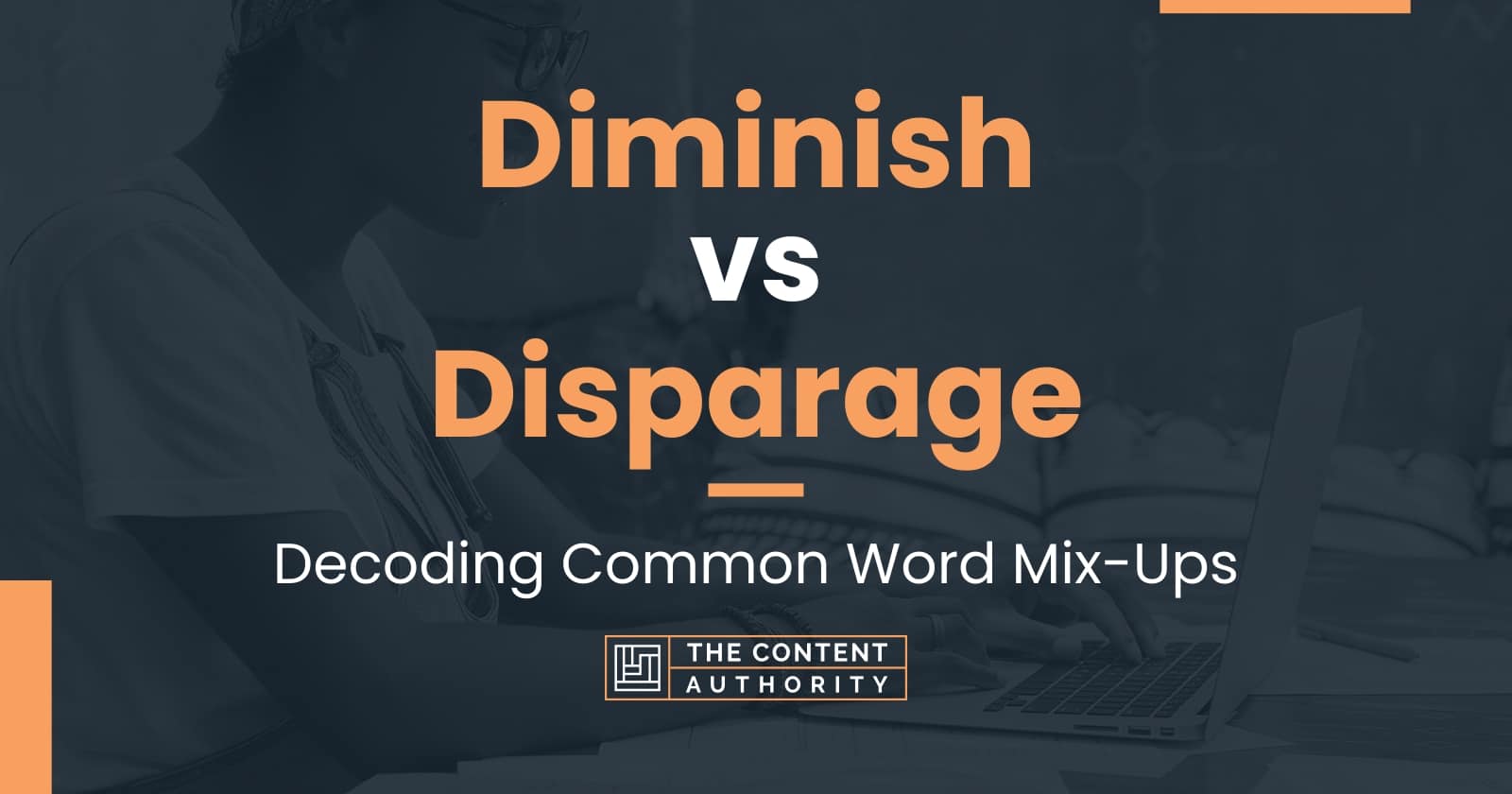 diminish-vs-disparage-decoding-common-word-mix-ups