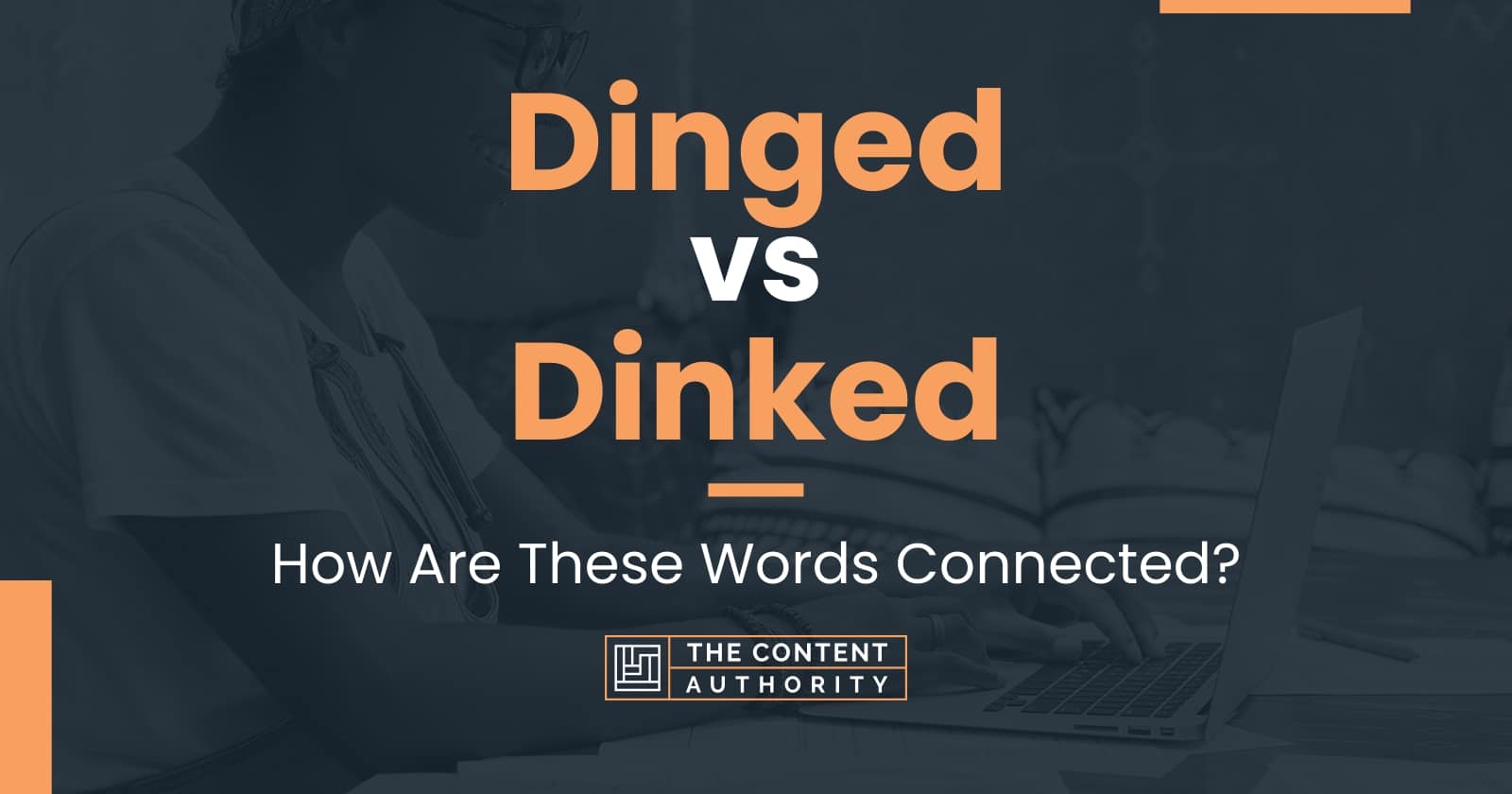 Dinged vs Dinked: How Are These Words Connected?