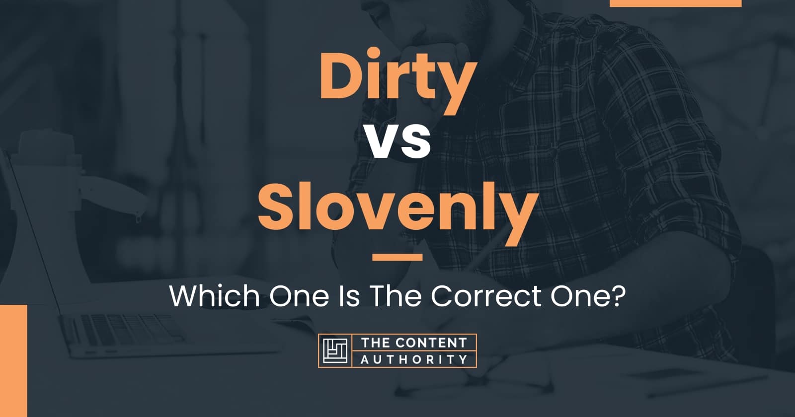 dirty-vs-slovenly-which-one-is-the-correct-one