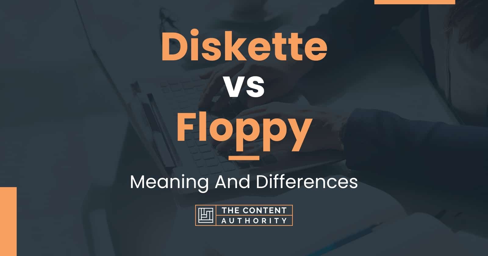 Diskette vs Floppy Meaning And Differences