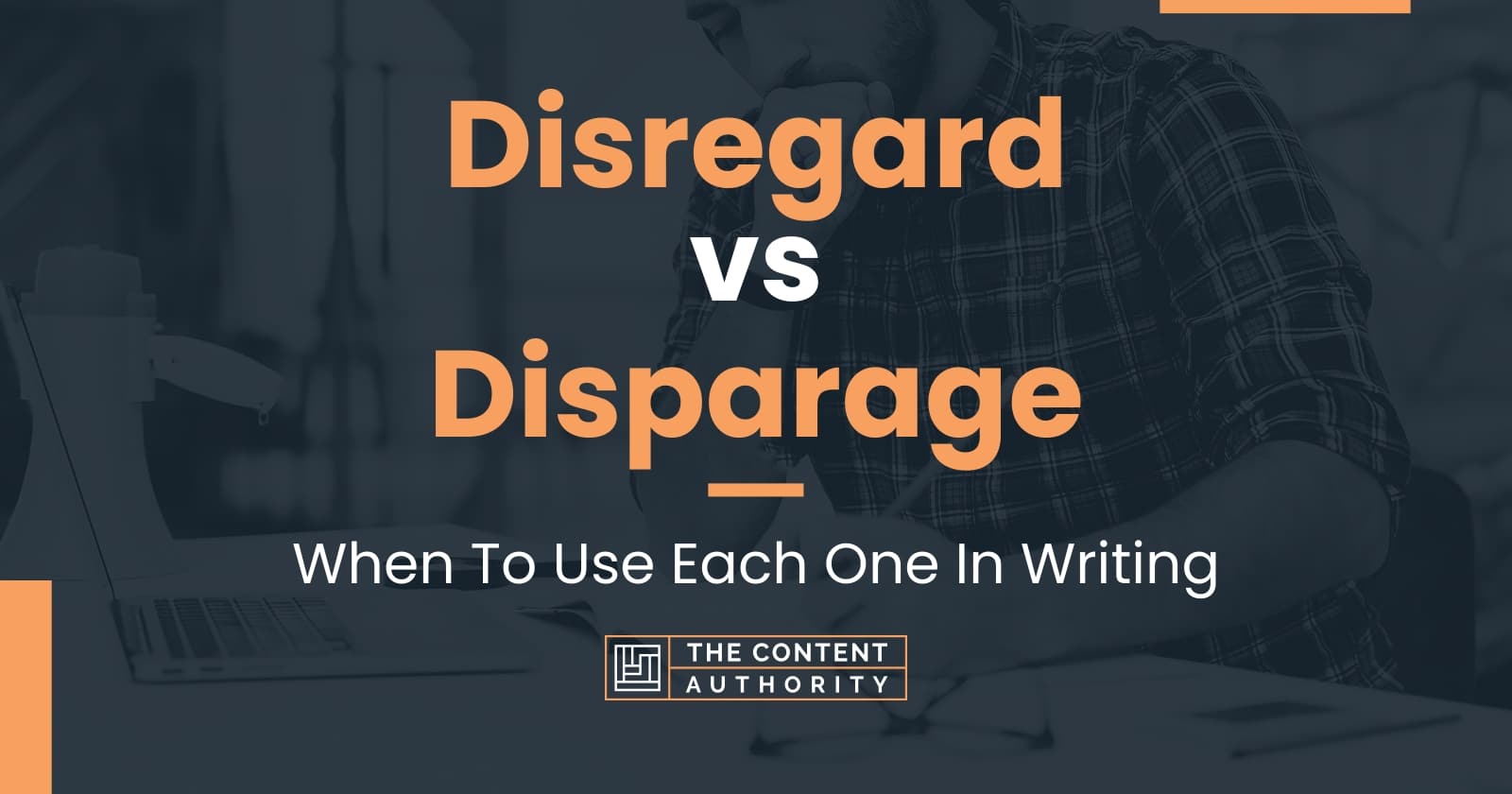 disregard-vs-disparage-when-to-use-each-one-in-writing