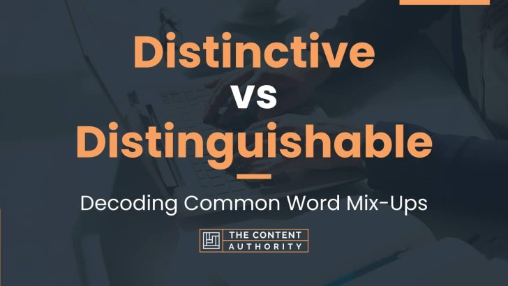 Distinctive vs Distinguishable: Decoding Common Word Mix-Ups