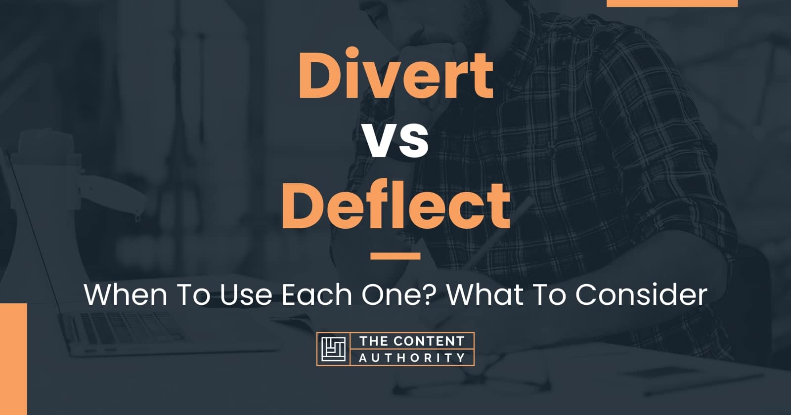 divert-vs-deflect-when-to-use-each-one-what-to-consider