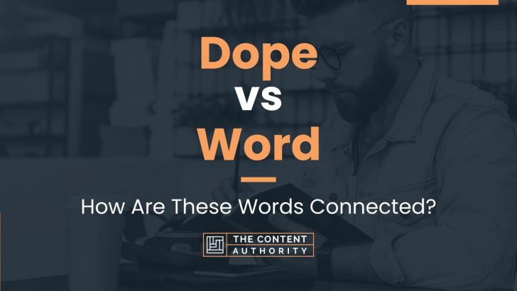 Dope vs Word: How Are These Words Connected?