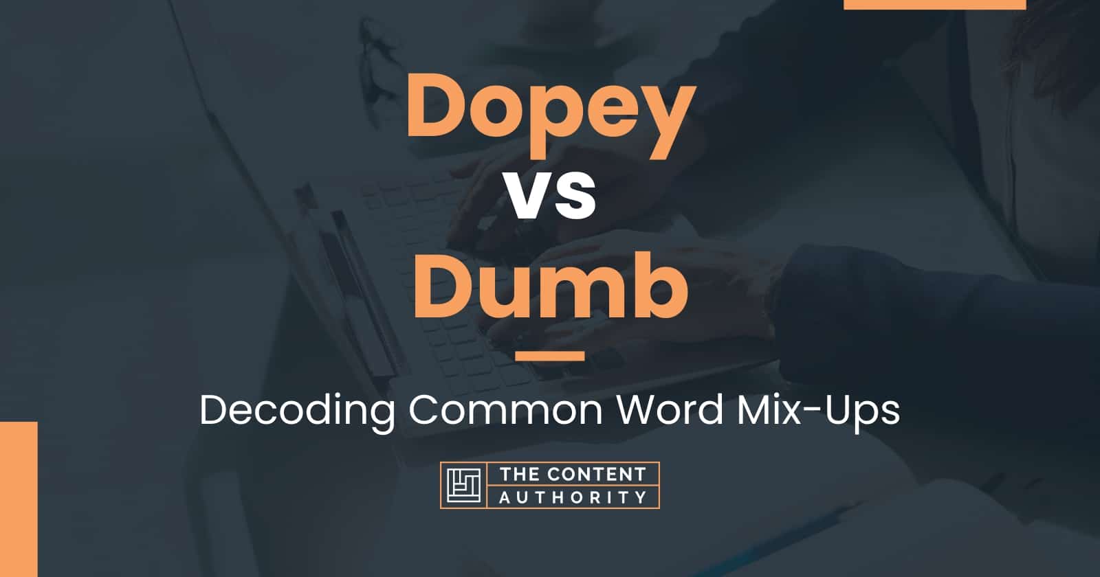 Dopey vs Dumb: Decoding Common Word Mix-Ups