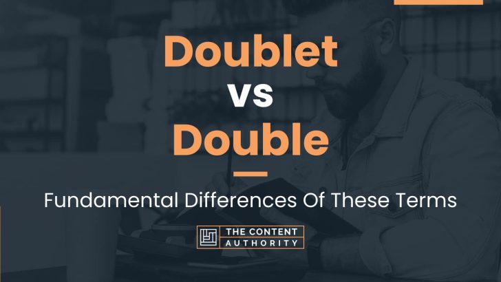 Doublet vs Double: Fundamental Differences Of These Terms