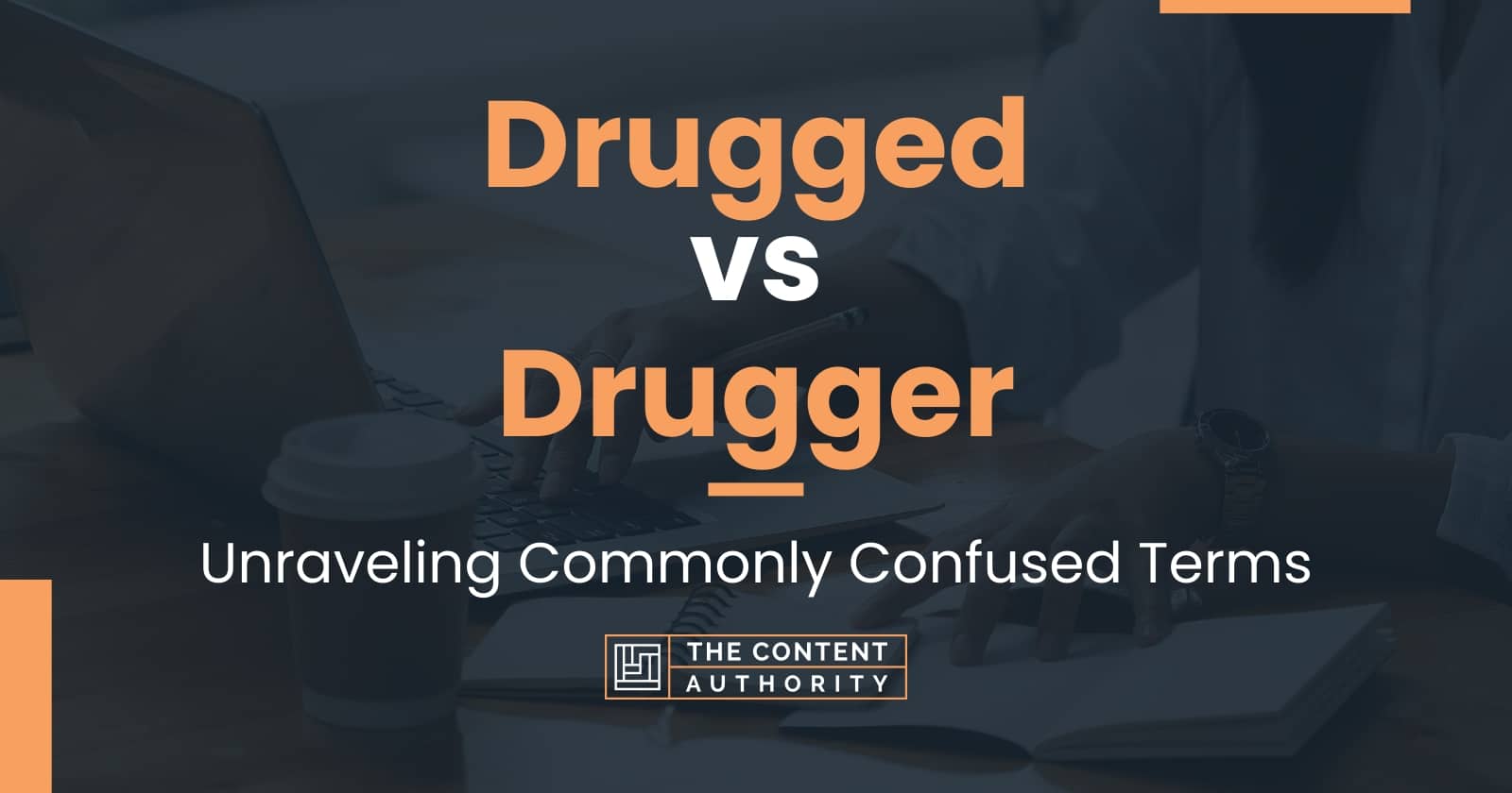 drugged-vs-drugger-unraveling-commonly-confused-terms