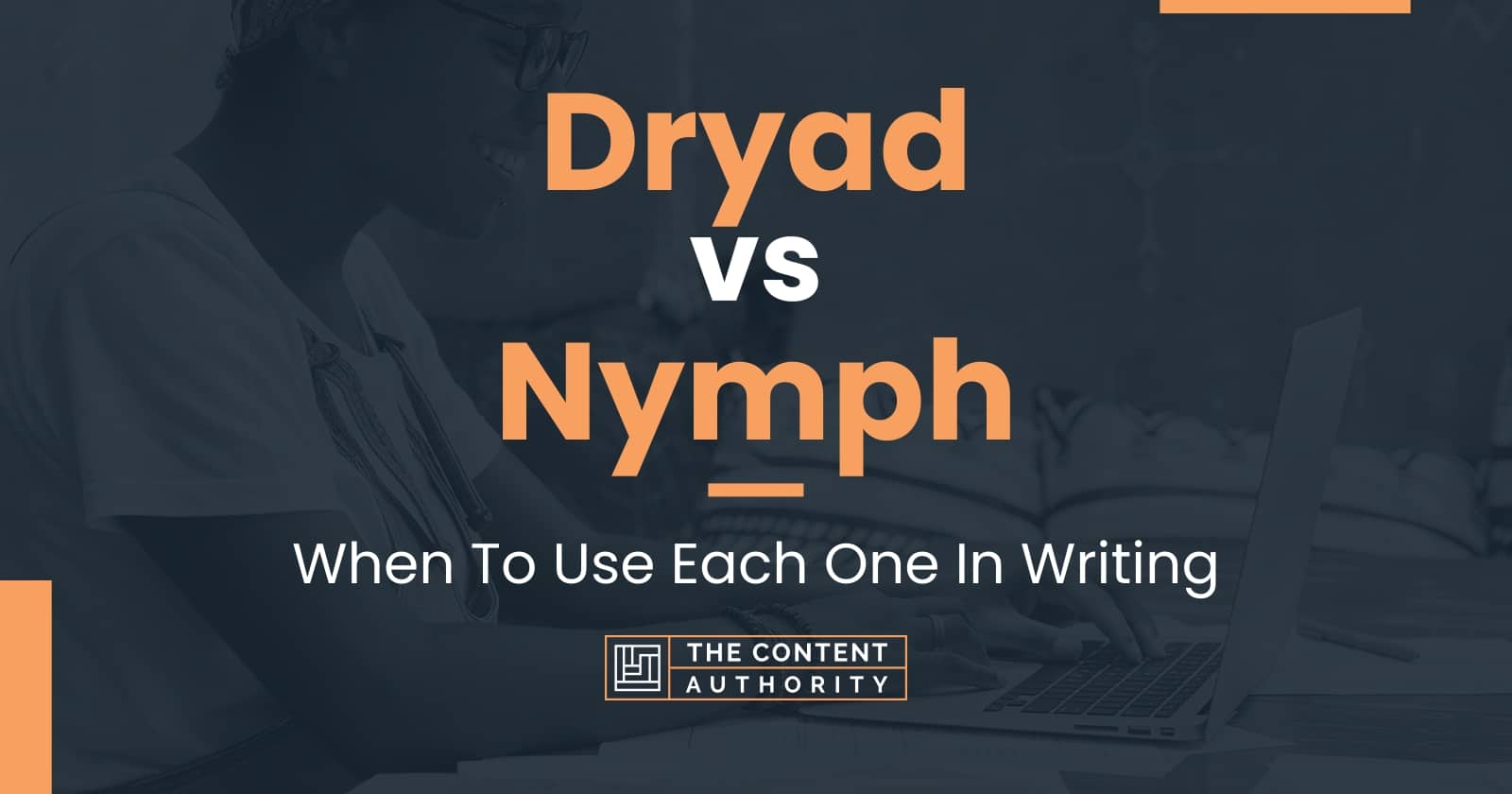 Dryad vs Nymph: When To Use Each One In Writing