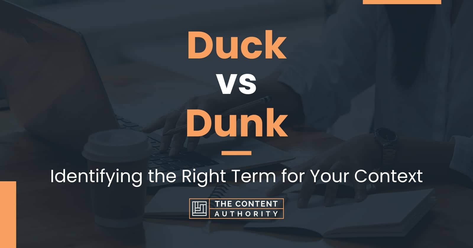 Duck vs Dunk: Identifying the Right Term for Your Context