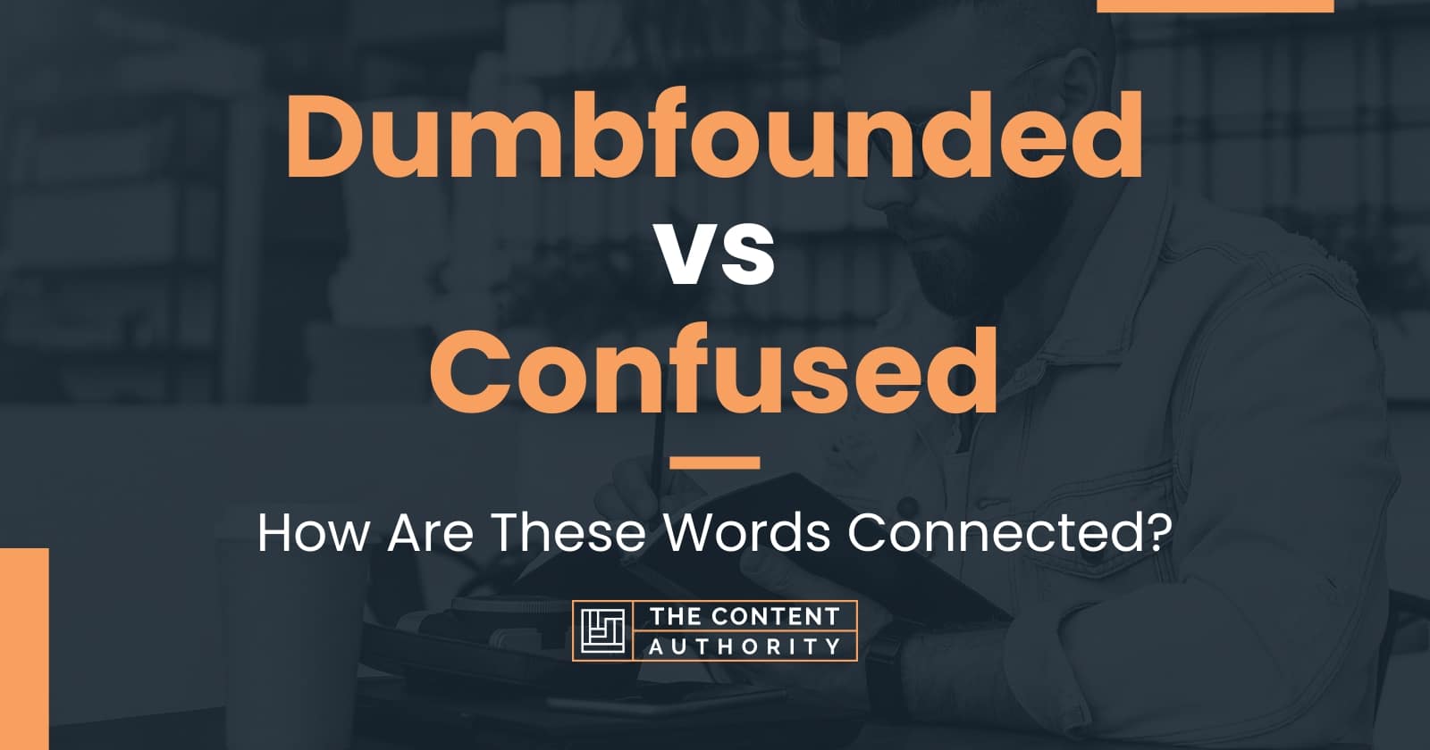 dumbfounded-vs-confused-how-are-these-words-connected