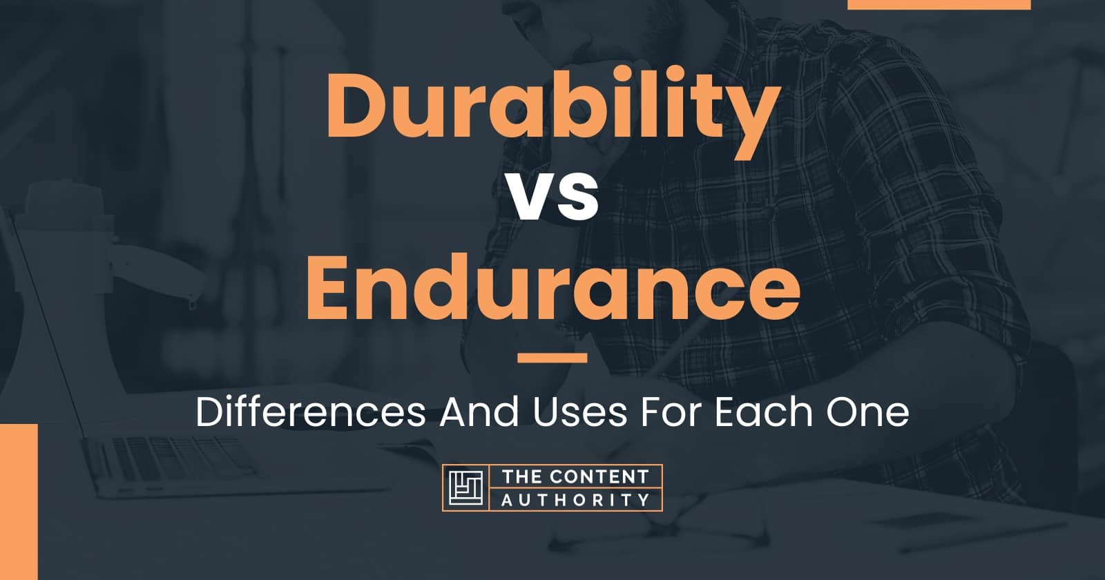 durability-vs-endurance-differences-and-uses-for-each-one