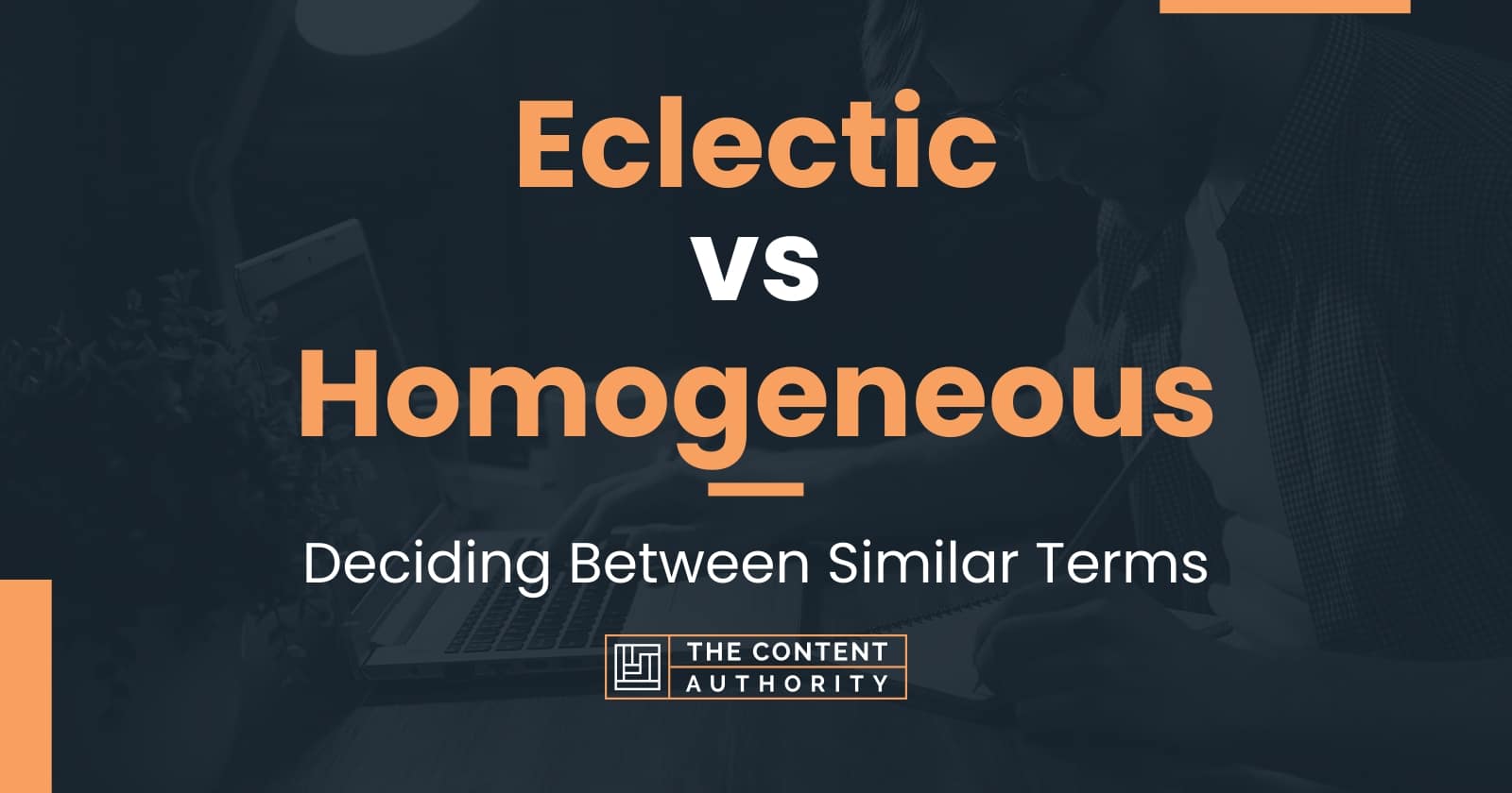 Eclectic vs Homogeneous Deciding Between Similar Terms