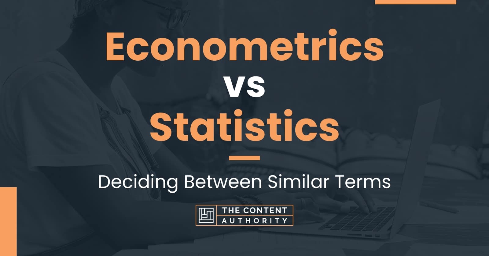 Econometrics Vs Statistics: Deciding Between Similar Terms