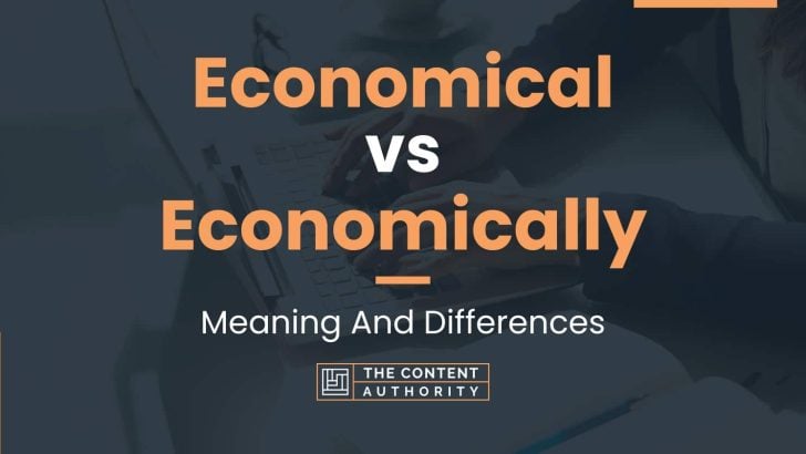 economical-vs-economically-meaning-and-differences