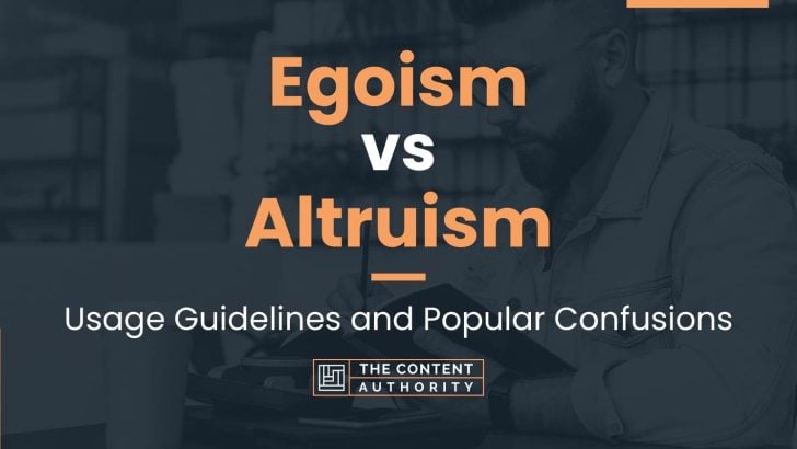 Egoism vs Altruism: Usage Guidelines and Popular Confusions