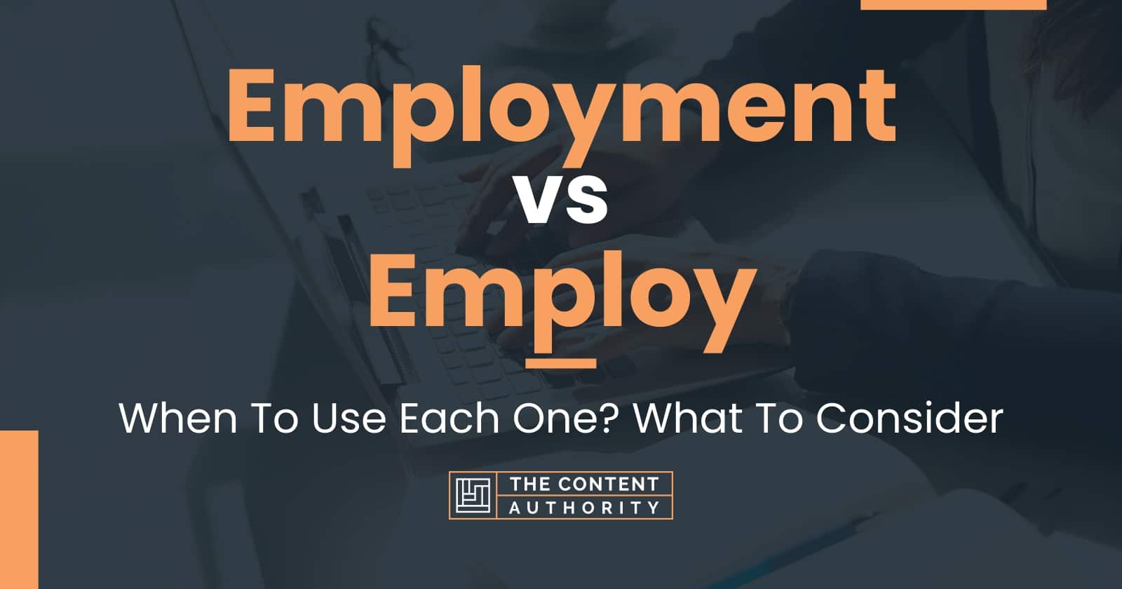 employment-vs-employ-when-to-use-each-one-what-to-consider