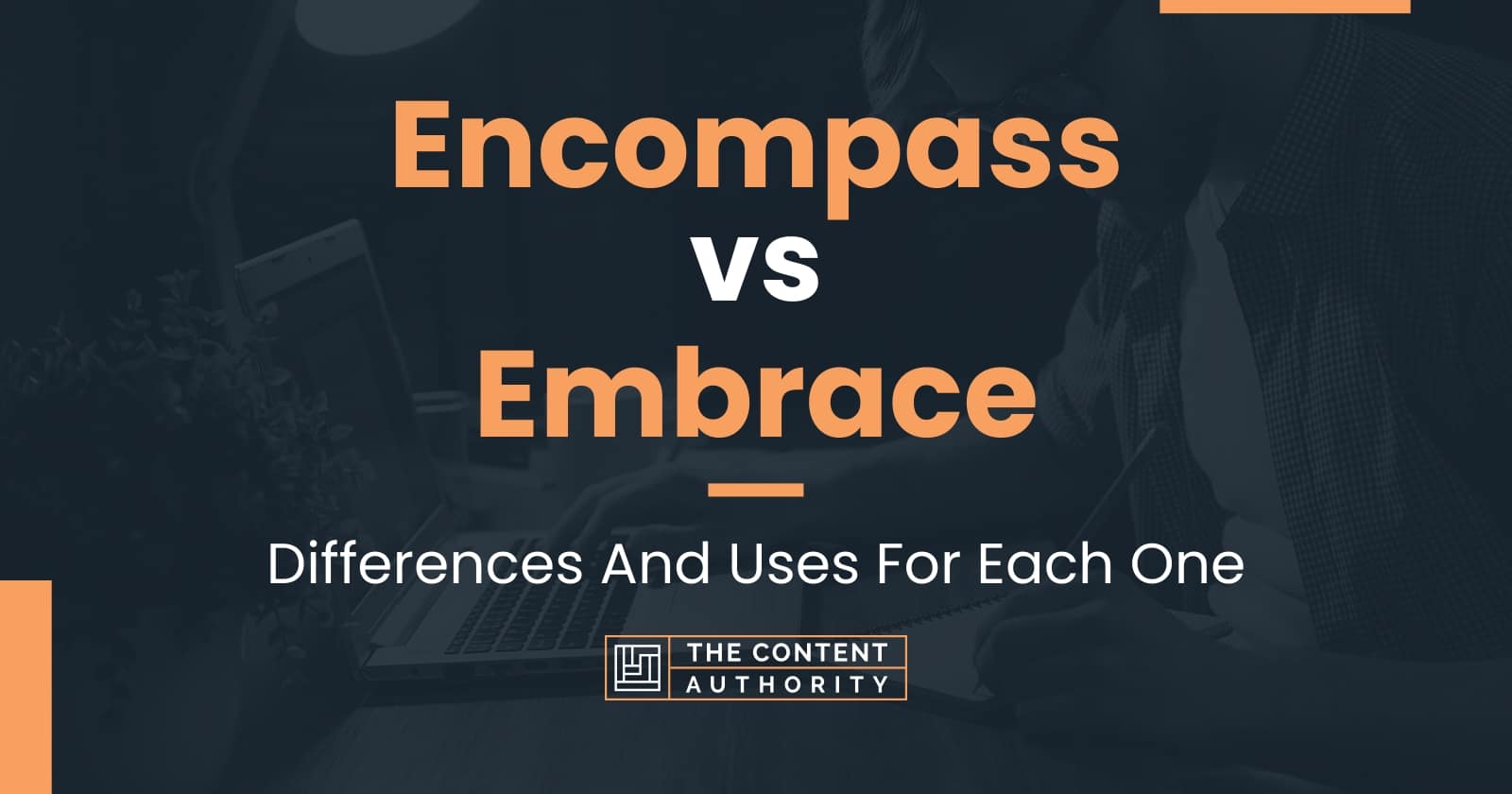 vs Embrace Differences And Uses For Each One
