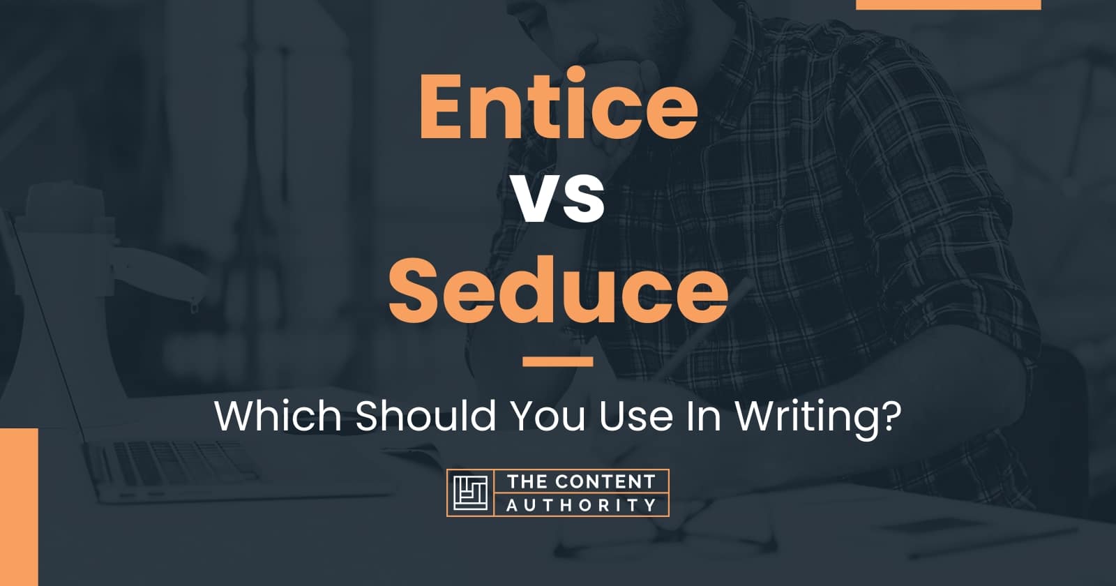 entice-vs-seduce-which-should-you-use-in-writing