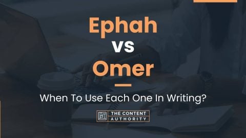 Ephah vs Omer: When To Use Each One In Writing?