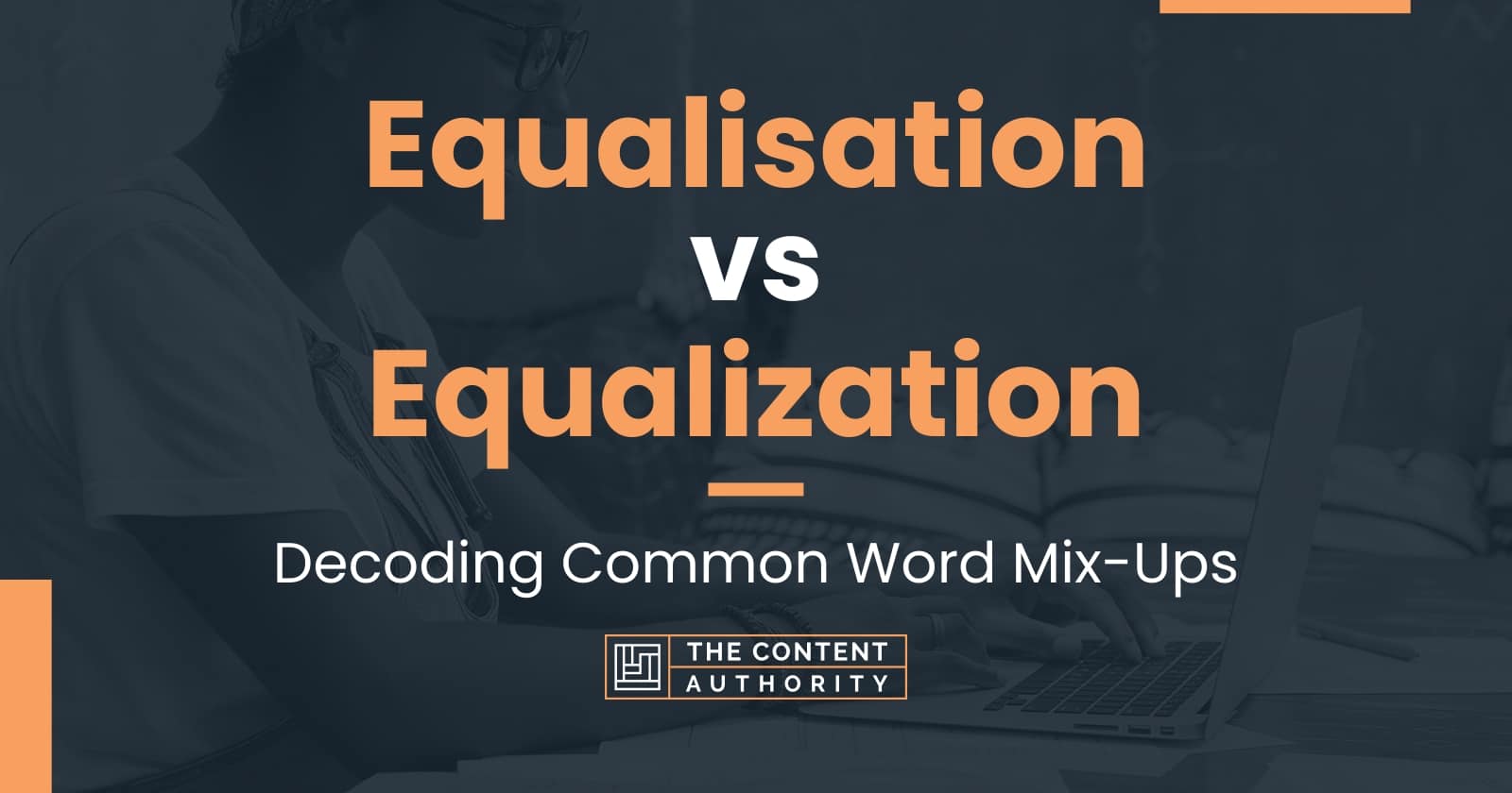 Equalisation vs Equalization Decoding Common Word MixUps