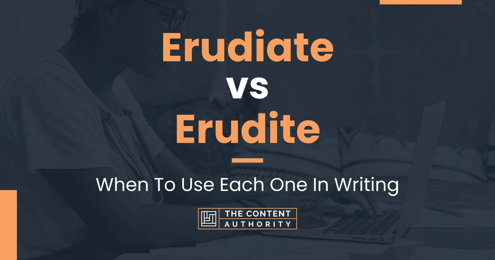 erudiate-vs-erudite-when-to-use-each-one-in-writing