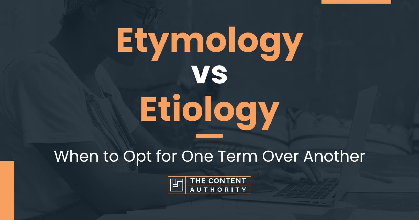 etymology-vs-etiology-when-to-opt-for-one-term-over-another