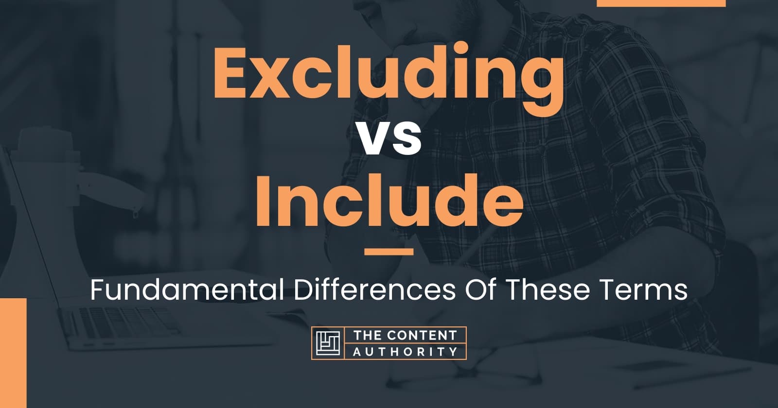 Excluding vs Include Fundamental Differences Of These Terms