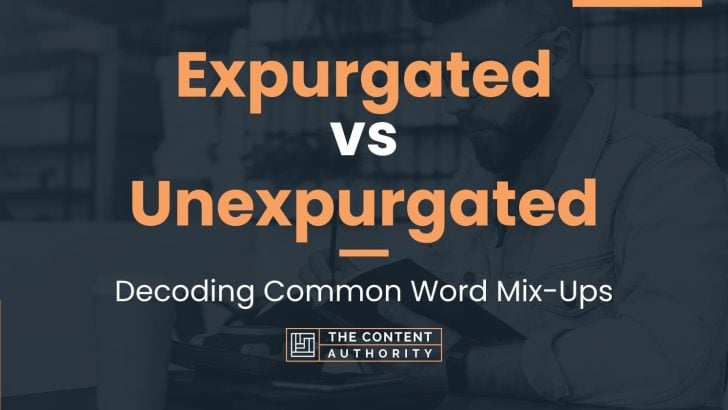 Expurgated vs Unexpurgated: Decoding Common Word Mix-Ups
