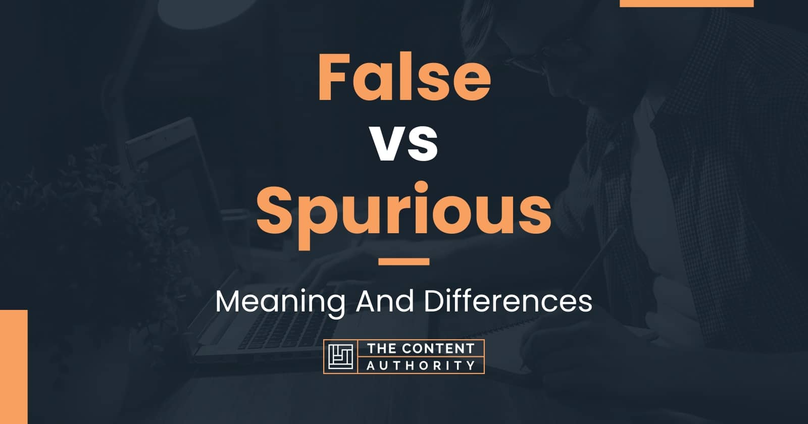 False Vs Spurious Meaning And Differences