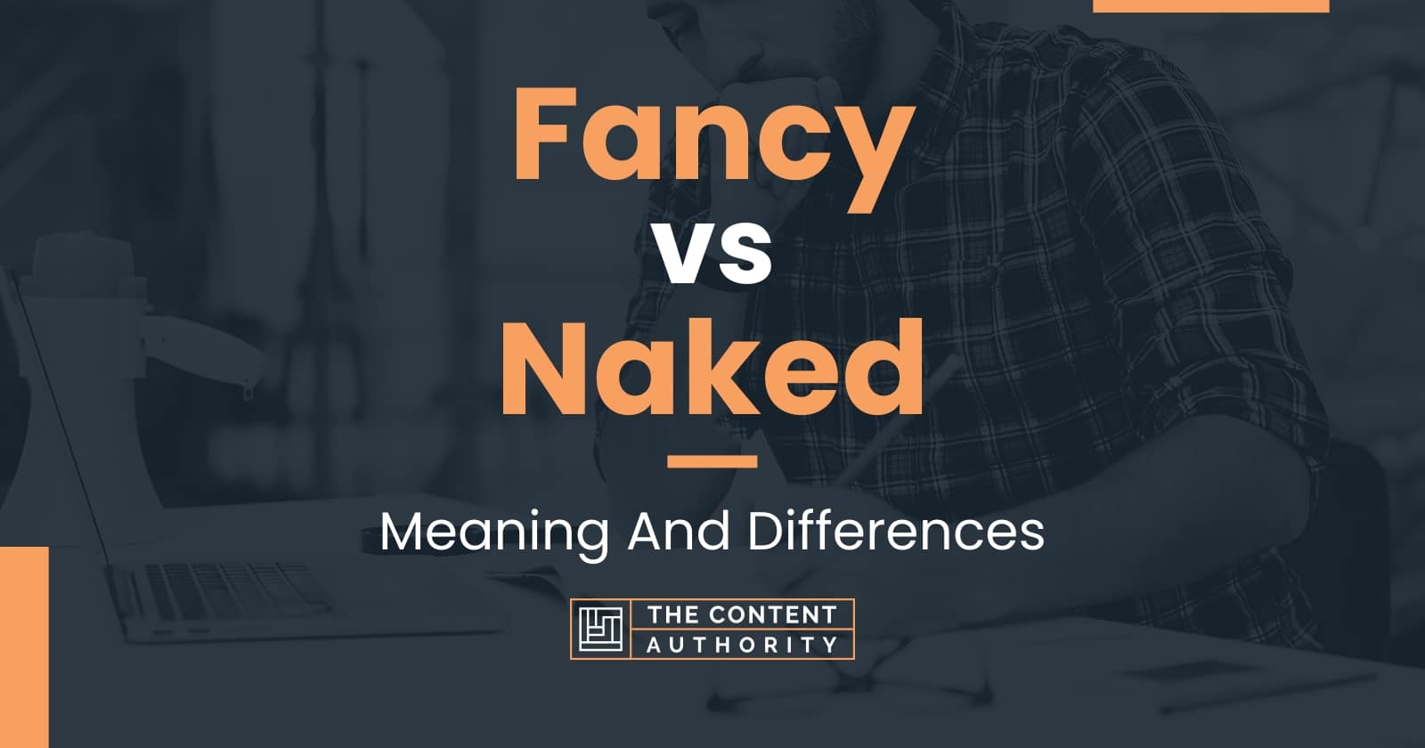 Fancy Vs Naked Meaning And Differences