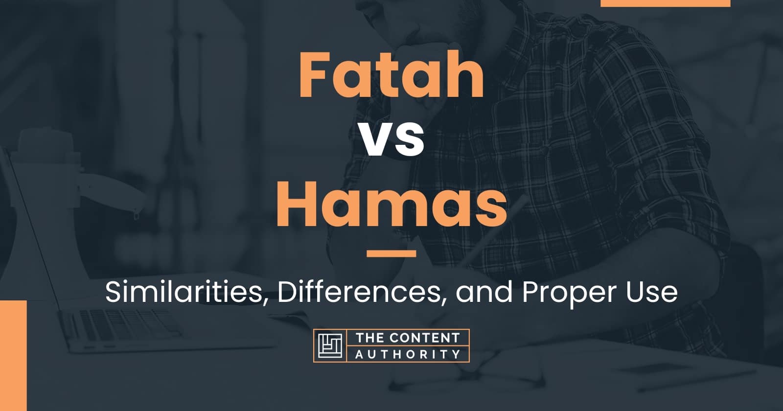 Fatah vs Hamas: Similarities, Differences, and Proper Use