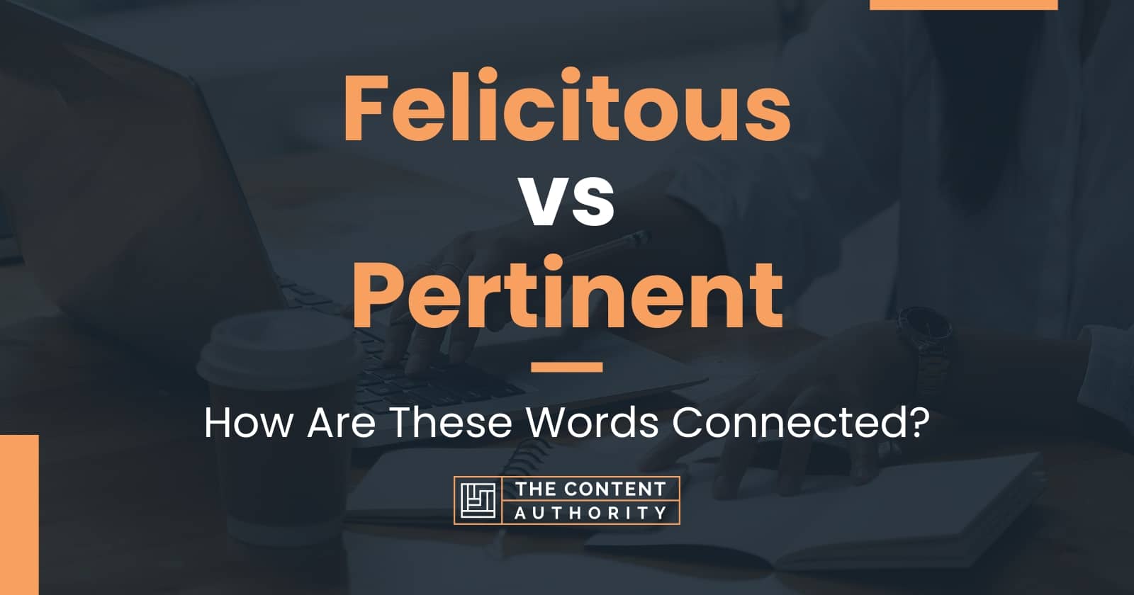 felicitous-vs-pertinent-how-are-these-words-connected