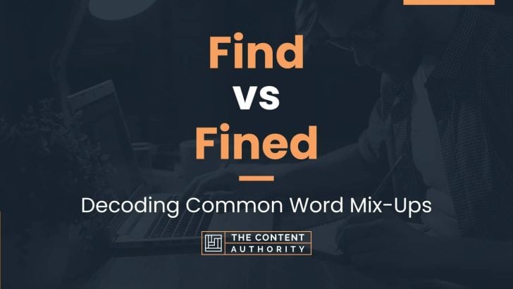 Find vs Fined: Decoding Common Word Mix-Ups