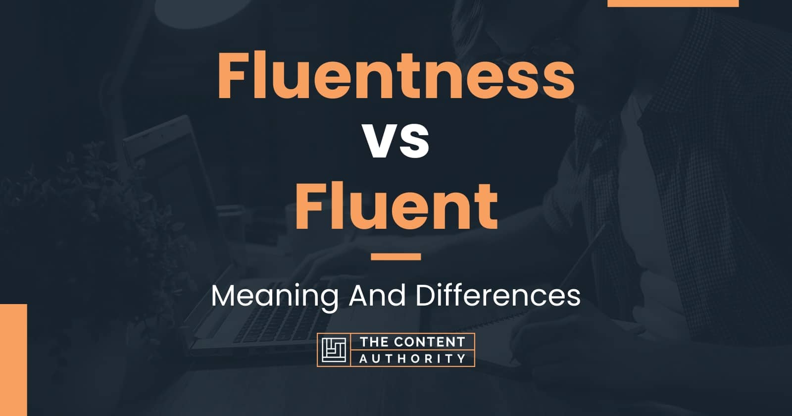 fluentness-vs-fluent-meaning-and-differences